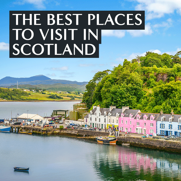 The Best Places in Scotland