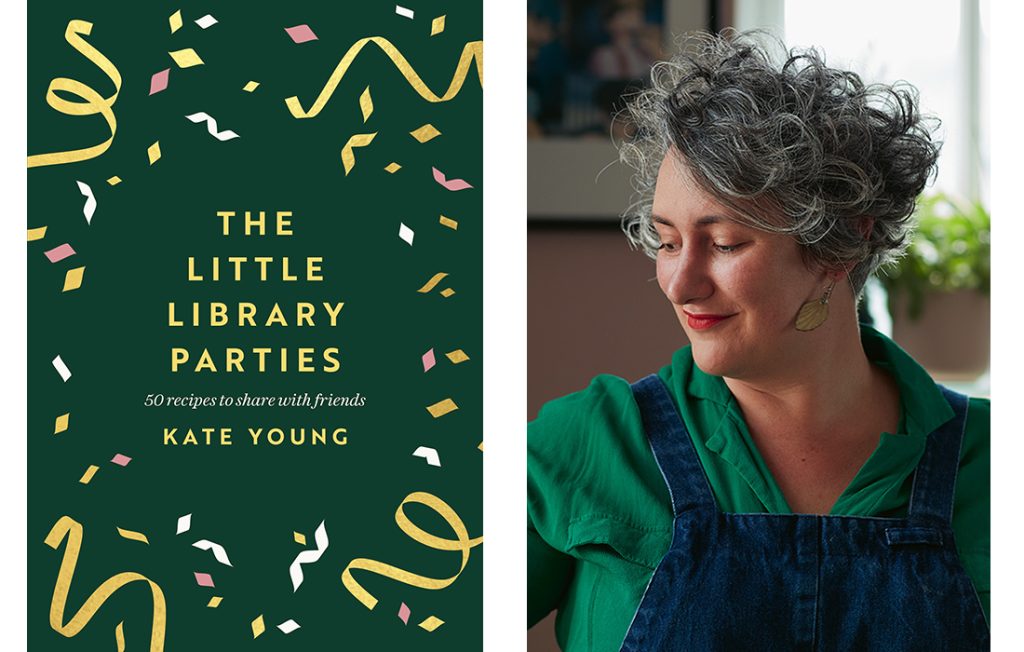 The Little Library Parties: 50 Recipes to Share With Friends by Kate Young