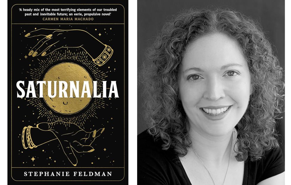 Saturnalia book cover and author Stephanie Feldman